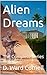 Alien Dreams: The Complete ...