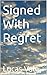 Signed With Regret by Lucas Vale