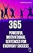 365 Powerful Motivational Sentences for Everyday Success by DK Patil