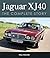Jaguar XJ40: The Complete Story