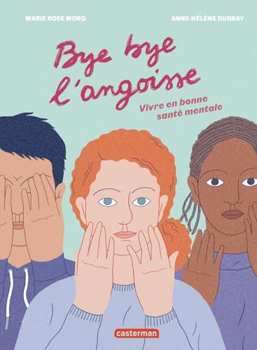 Bye bye l'angoisse !: Vivre en bonne santé mentale (Paperback)