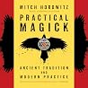 Practical Magick:...
