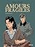 Amours fragiles: Intégrale (2)