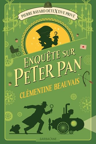 Enquête sur Peter Pan (Hardcover)