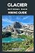 GLACIER NATIONAL PARK HIKIN...