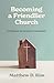 Becoming a Friendlier Churc...