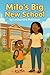 Milo's Big New School