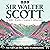 Sir Walter Scott by Walter  Scott