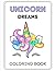 UNICORN DREAMS COLORING BOO...