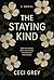 The Staying Kind by Ceci Grey