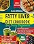 Fatty Liver Diet Cookbook for Busy Beginners by Avery Whitaker