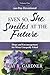 Even So, She Smiles at the Future: Hope and Encouragement for Wives Unequally Yoked
