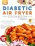 Diabetic Air Fryer Cookbook...