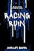 Racing Ruin by Avelley Greer