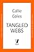 Tangled Webs by Callie Coles