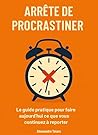 Arrête de procras...