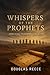 Whispers of the Prophets: I...