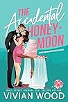 The Accidental Honeymoon by Vivian Wood The Accidental Honeymoon by Vivian Wood