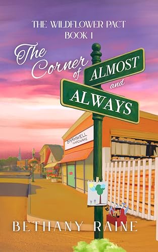The Corner of Almost and Always: The Wildflower Pact (Kindle Edition)