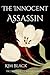 The Innocent Assassin: The ...