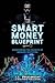 Smart Money Blueprint