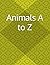 Animals A to Z