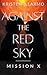 Against the Red Sky: Mission X