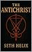 THE ANTICHRIST by Seth Helix