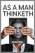 As a Man Thinketh