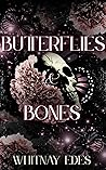 Butterflies & Bones