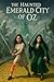The Haunted Emerald City of Oz by M.L. Green