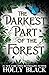 The Darkest Part of the Forest