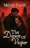 The Dawn of Vesper: A Gothic Dark Fantasy Romance of Tragic Love and War (The Noctis Cycle Book 1) Book cover for The Dawn of Vesper: A Gothic Dark Fantasy Romance of Tragic Love and War (The Noctis Cycle Book 1)