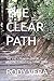 THE CLEAR PATH: THE 5 KEY PRINCIPLES FOR LEADING A MULTICULTURAL TEAM