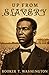 Up From Slavery: The Inspiring Autobiography of a Former Slave Who Rose to Lead a Nation in Education and Progress