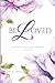 Beloved: A Reflective Journ...