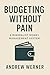 Budgeting Without Pain: A M...