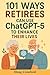 101 Ways Retirees Can Use C...
