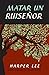 Matar un ruiseñor / To Kill a Mockingbird (Spanish Edition)