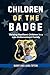 Children Of The Badge: Rais...