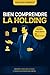 Bien comprendre la holding  by Lucas Bregas