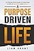 A Purpose Driven Life: A St...