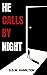 He Calls By Night