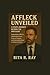 Affleck Unveiled: A Star’s ...