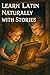 Learn Latin Naturally with Stories by Ronan Marx
