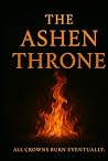 The Ashen Throne:...