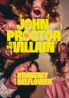 John Proctor Is t...