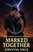 Marked Together: Book 2 of ...