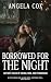 Borrowed for the Night by Angela Cox