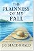 The Plainness of My Fall
